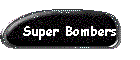 Super Bombers