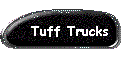 Tuff Trucks